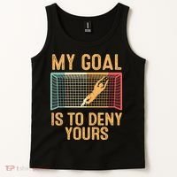 My Goal Is Deny Yours Funny Soccer Tank Top thumb 2