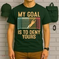 My Goal Is Deny Yours Funny Soccer T-Shirt thumb 6