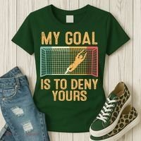 My Goal Is Deny Yours Funny Soccer Women's T-Shirt thumb 3