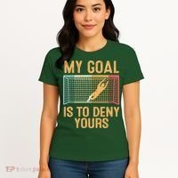 My Goal Is Deny Yours Funny Soccer Women's T-Shirt thumb 4