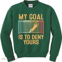 My Goal Is Deny Yours Funny Soccer Kids Sweatshirt thumb 0
