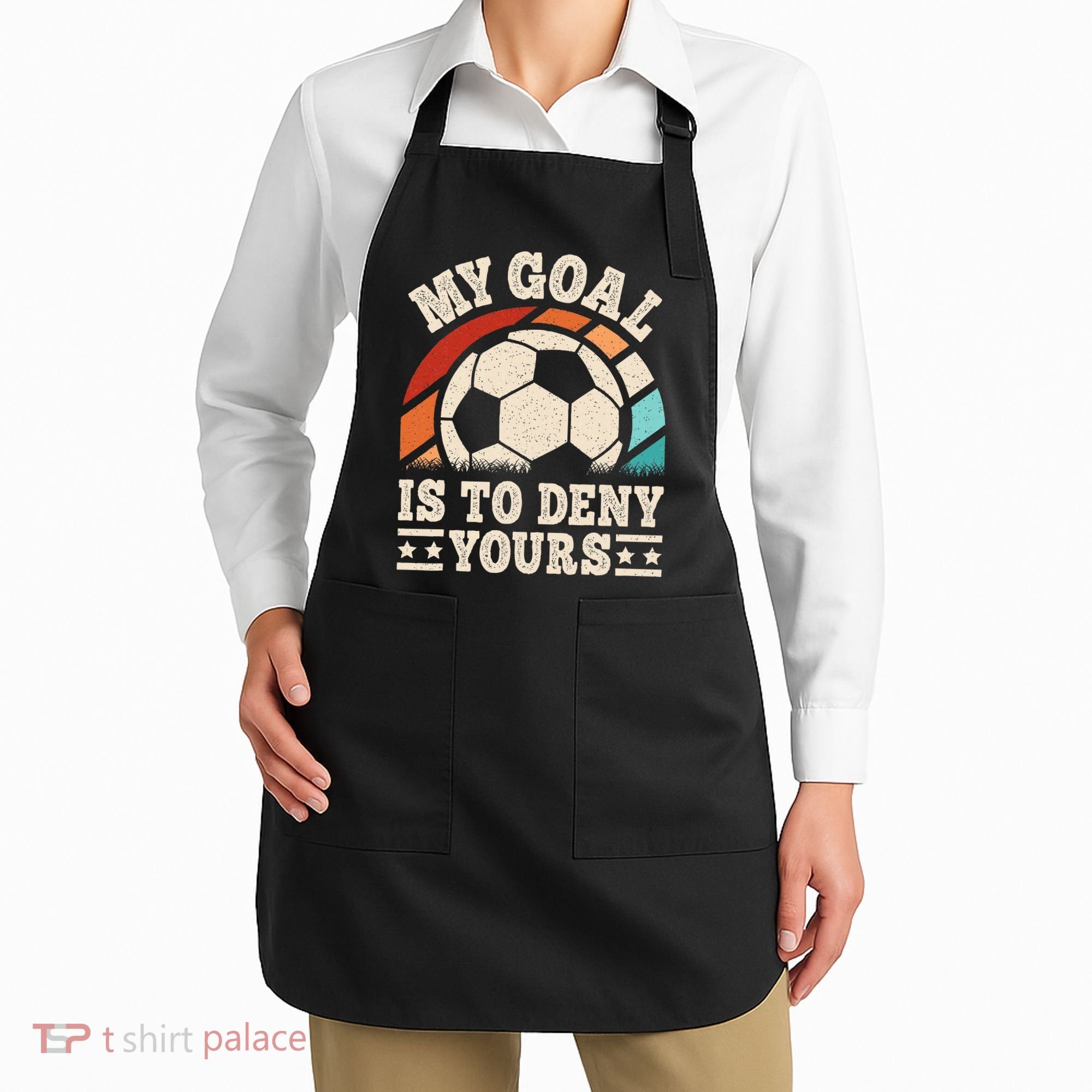 My Goal Is To Deny Yours Funny Soccer Player Apron