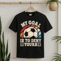My Goal Is To Deny Yours Funny Soccer Player T-Shirt thumb 2