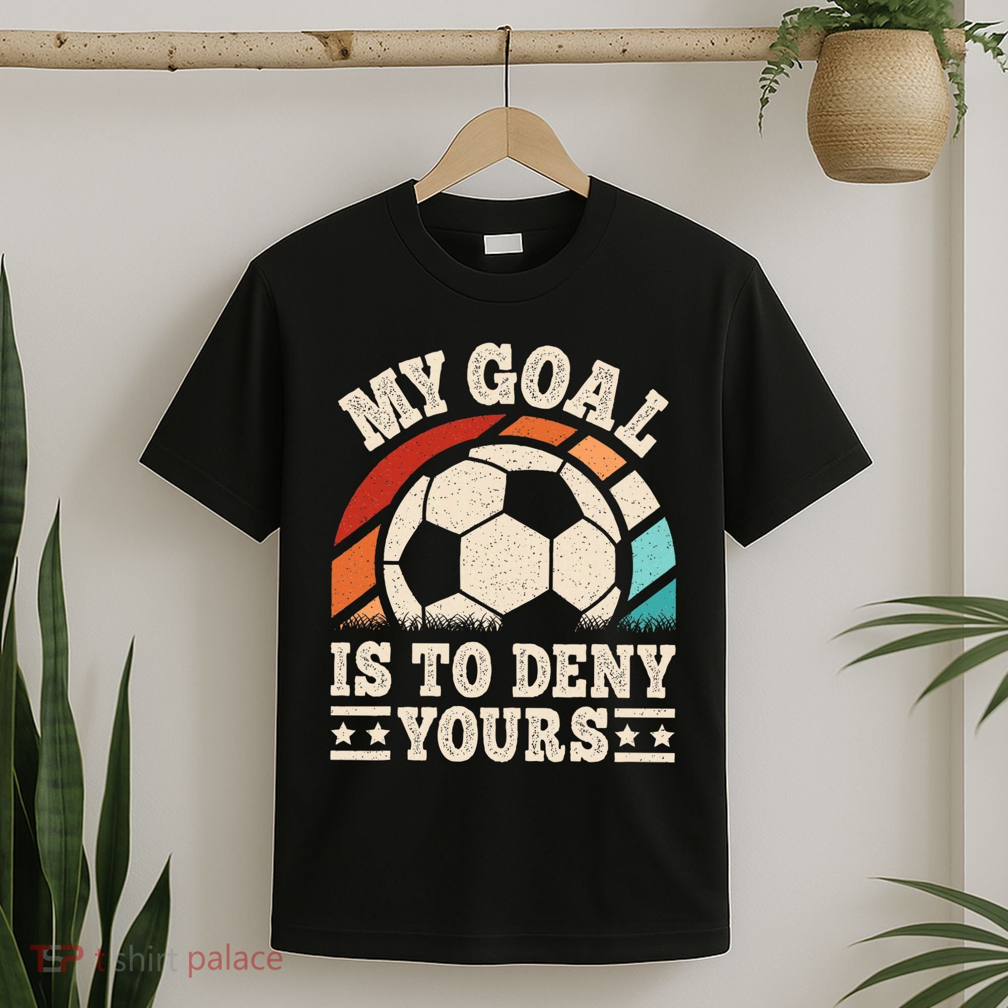 My Goal Is To Deny Yours Funny Soccer Player T-Shirt