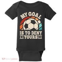 My Goal Is To Deny Yours Funny Soccer Player Baby Bodysuit thumb 0