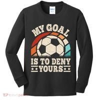 My Goal Is To Deny Yours Funny Soccer Player Kids Long Sleeve Shirt thumb 0