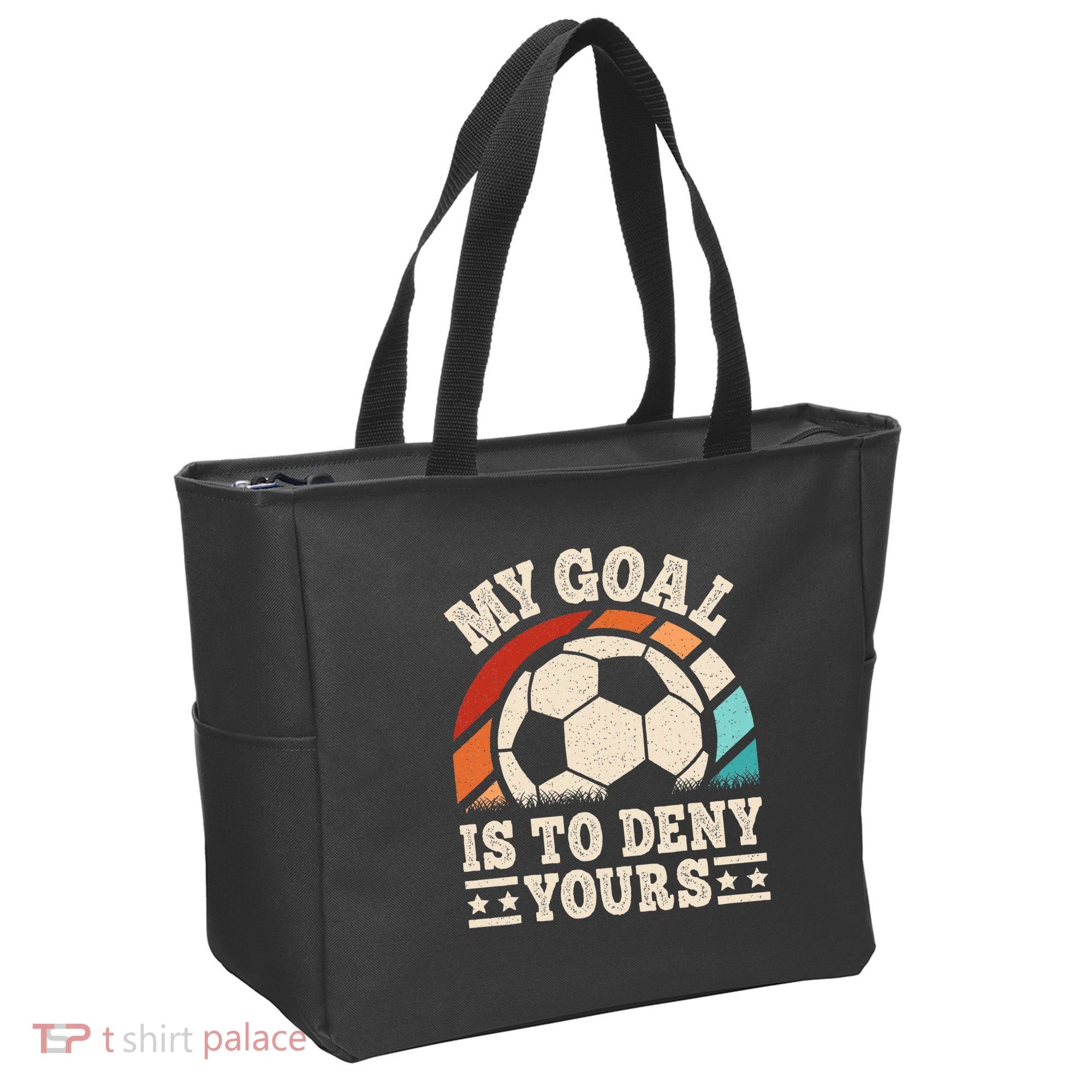 My Goal Is To Deny Yours Funny Soccer Player Tote Bag