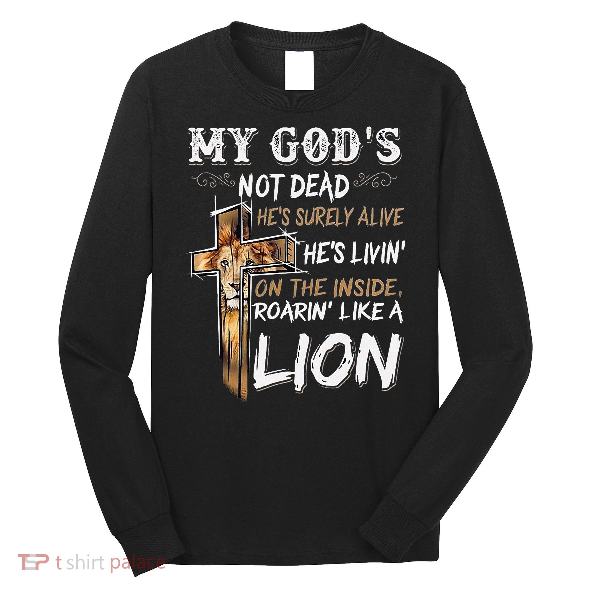 My God Is Not Dead Long Sleeve Shirt