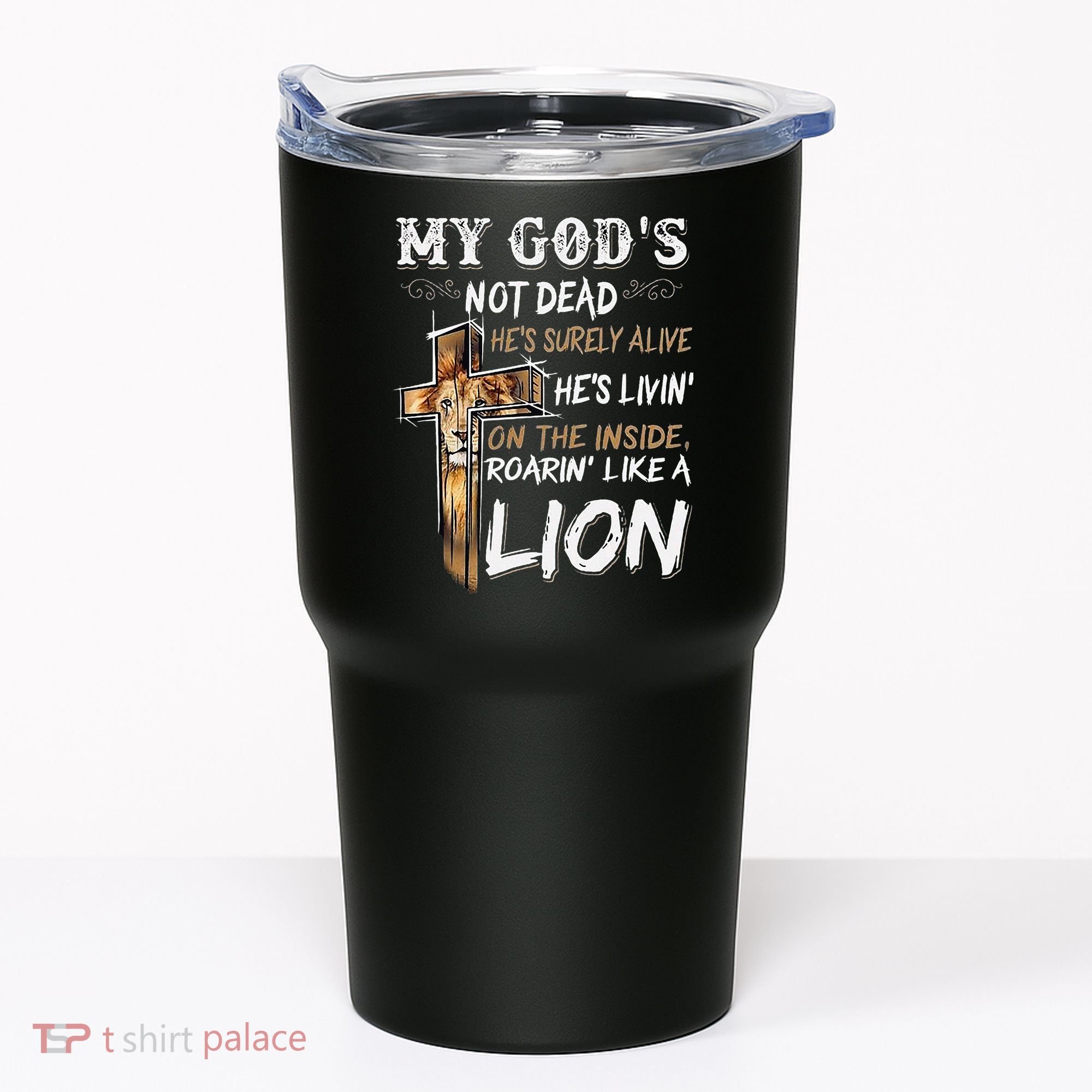 My God Is Not Dead Tumbler