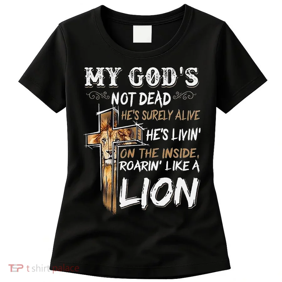 My God Is Not Dead Women's T-Shirt