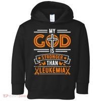 My God Is Stronger Than Leukemia Survivor Toddler Hoodie thumb 0