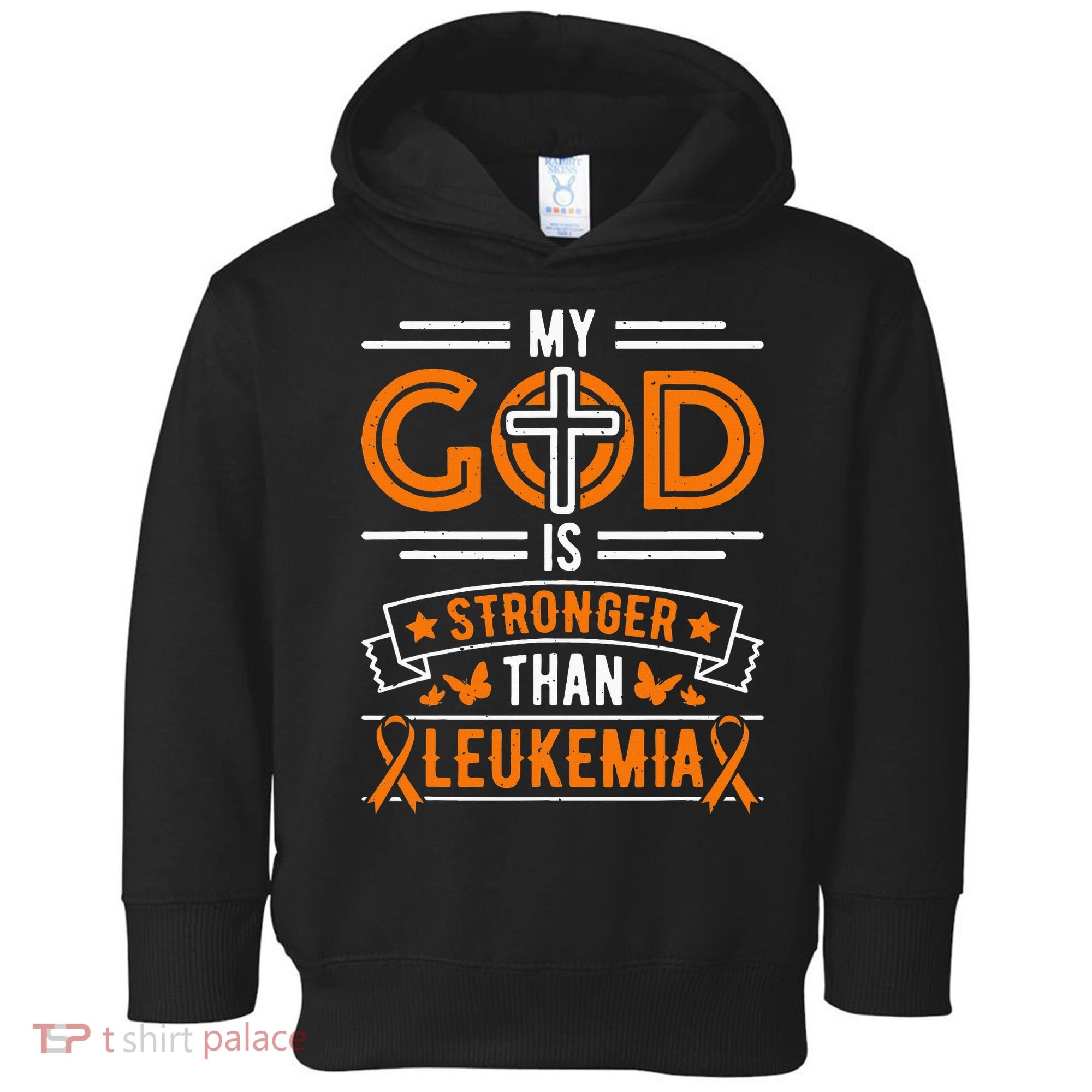 My God Is Stronger Than Leukemia Survivor Toddler Hoodie