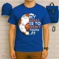 My Goal Is To Deny Yours Gift Soccer Lover Defender Goalie Gift T-Shirt thumb 6