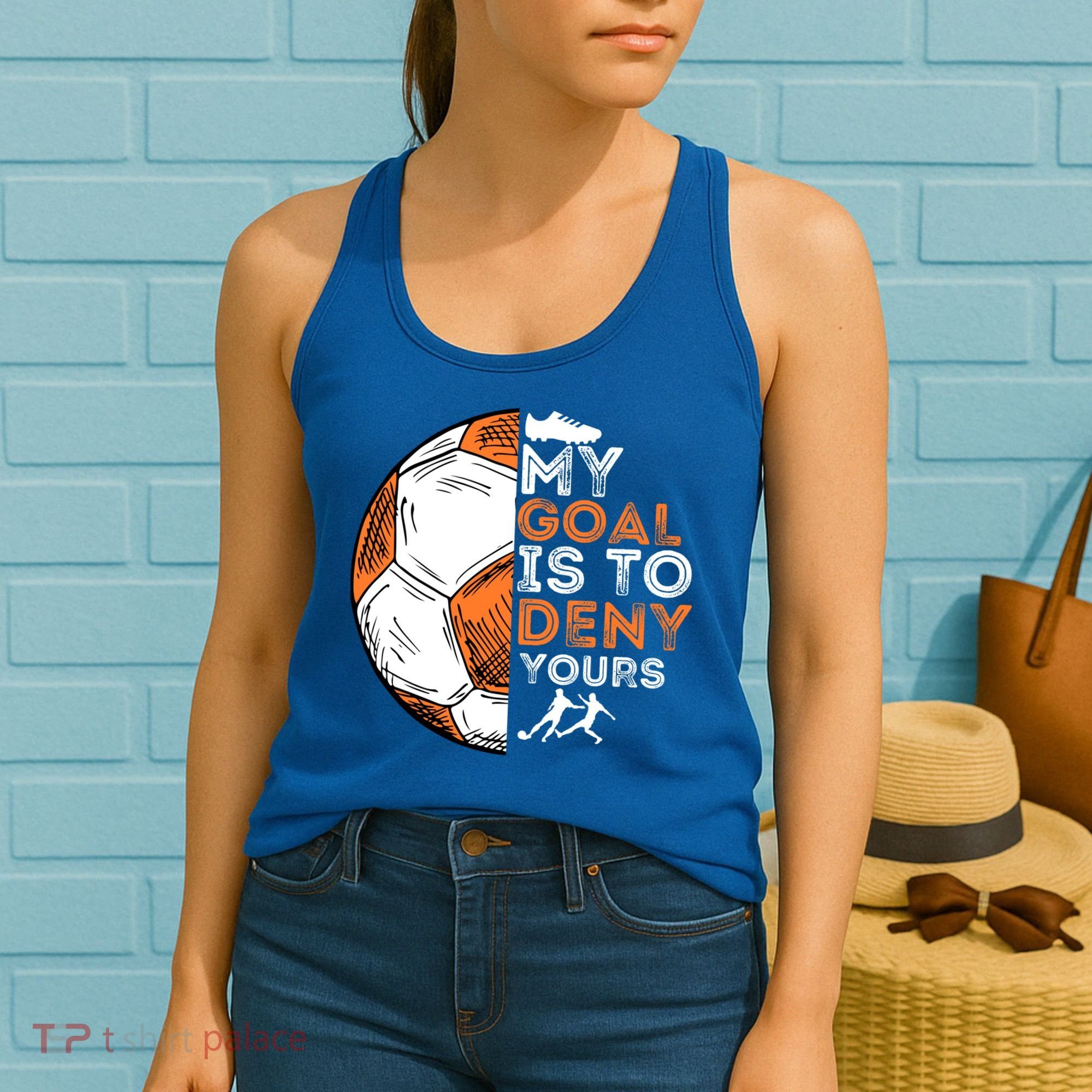 My Goal Is To Deny Yours Gift Soccer Lover Defender Goalie Gift Women's Tank Top