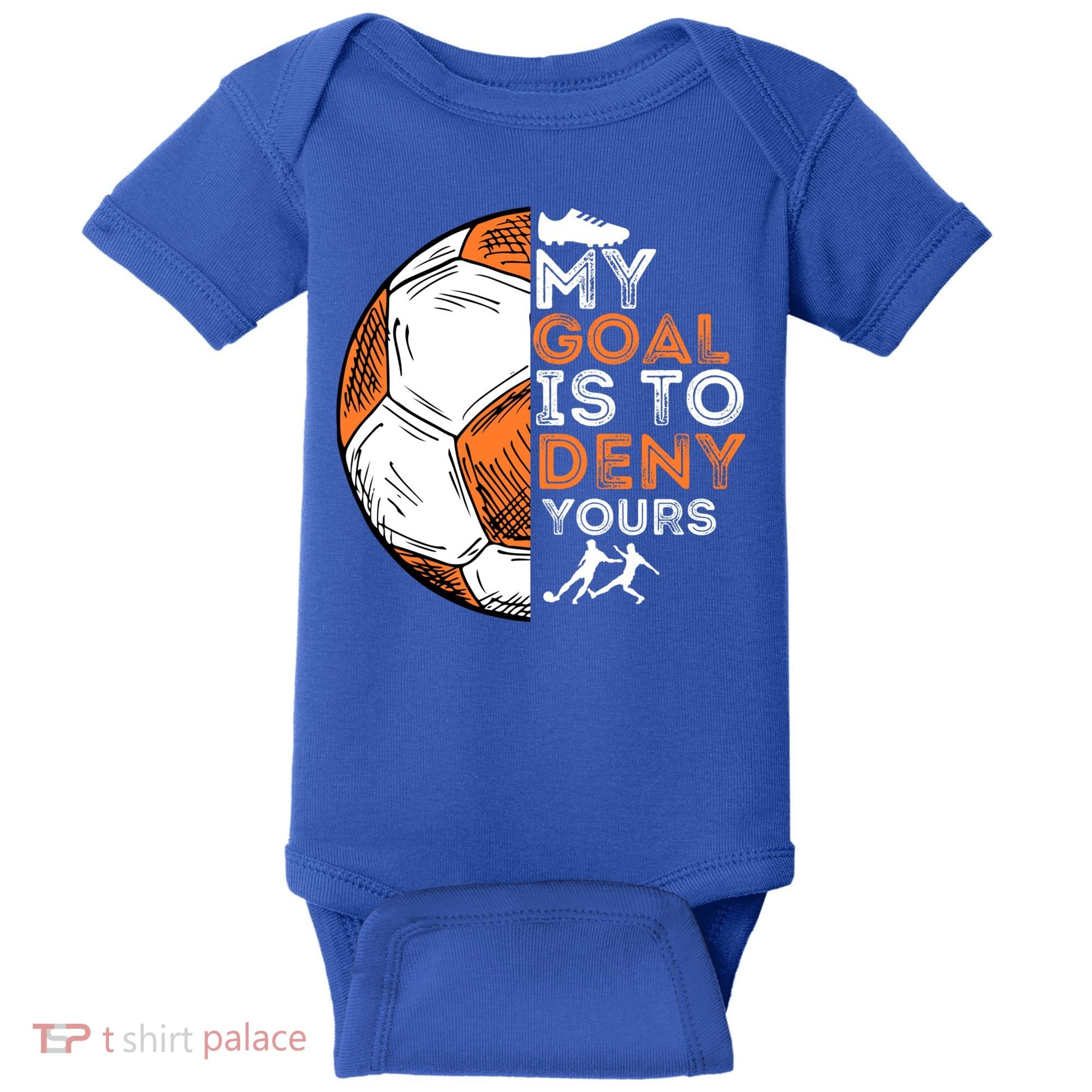My Goal Is To Deny Yours Gift Soccer Lover Defender Goalie Gift Baby Bodysuit