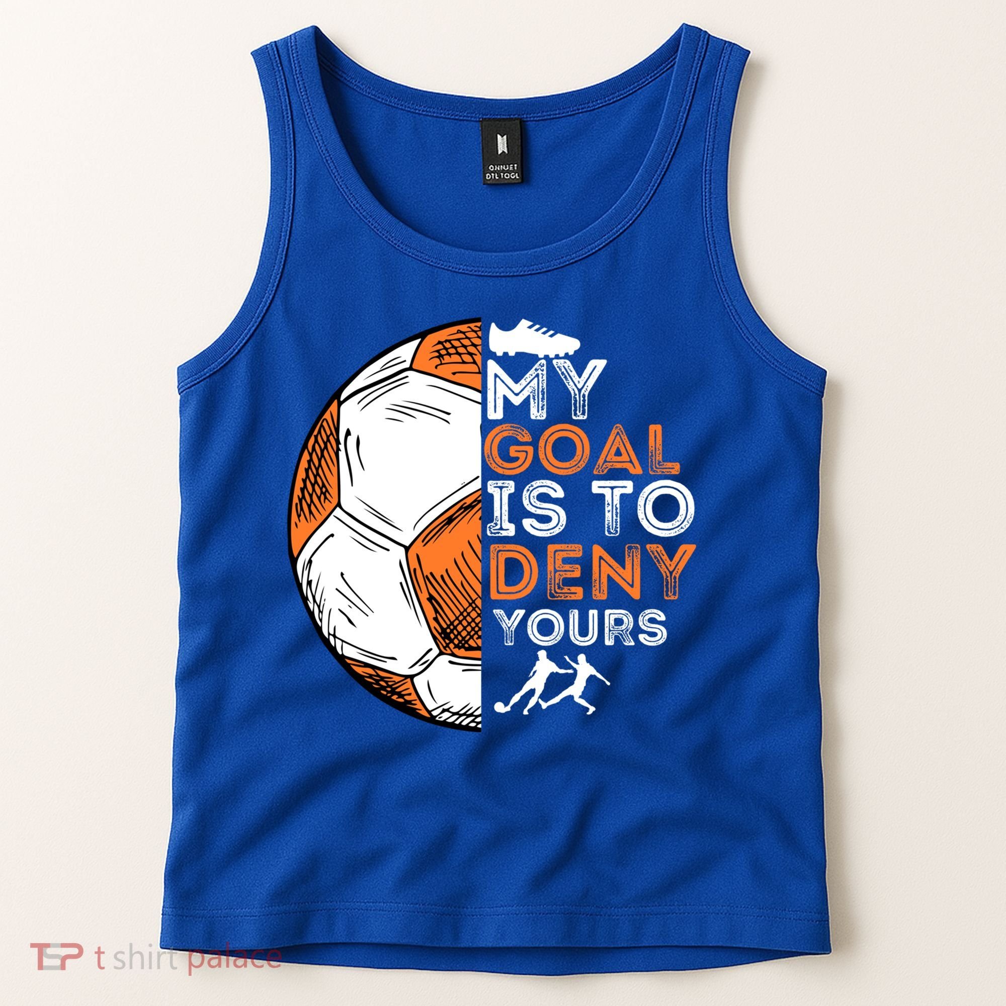 My Goal Is To Deny Yours Gift Soccer Lover Defender Goalie Gift Tank Top