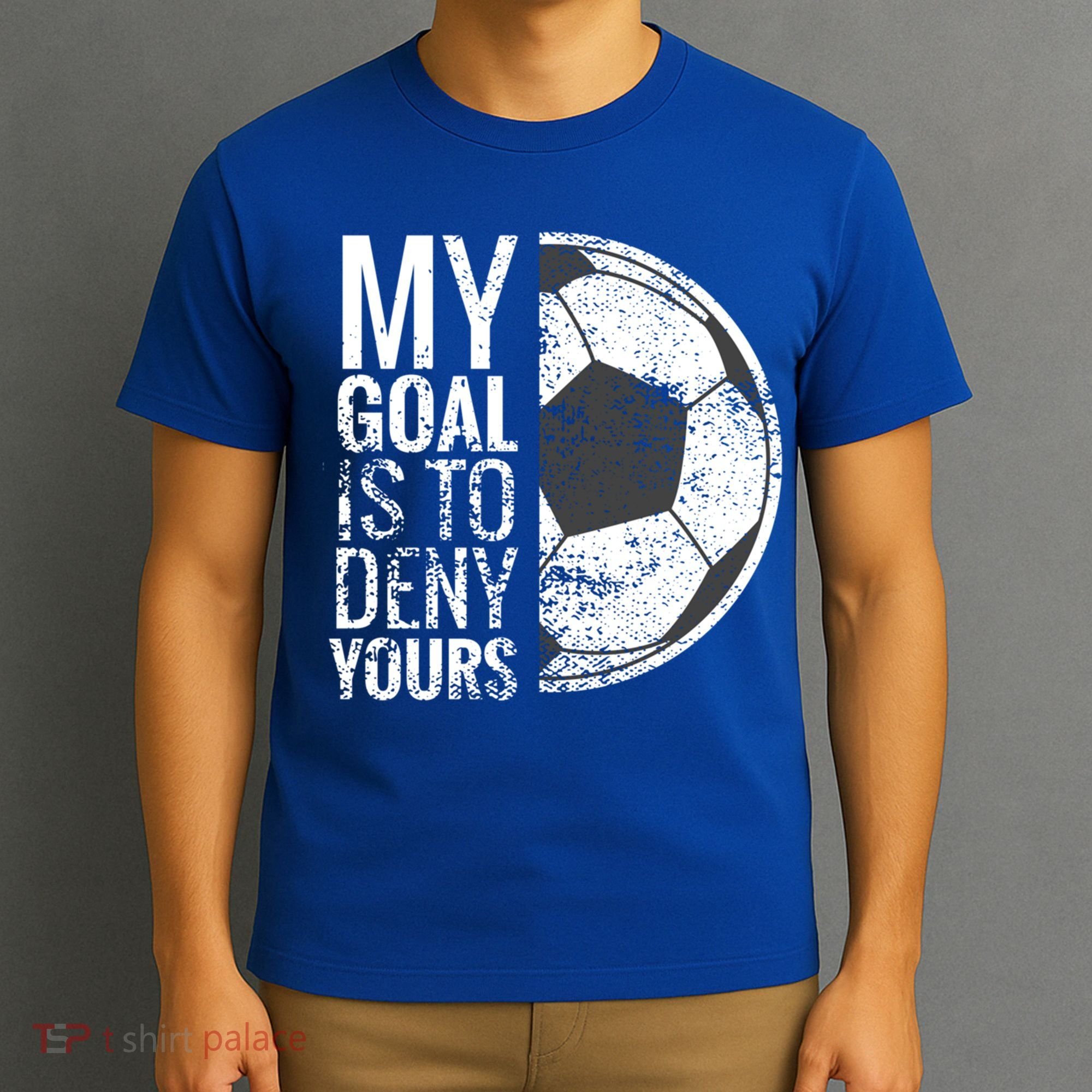 My Goal Is To Deny Yours Soccer Goalie For Girls Cool Gift T-Shirt