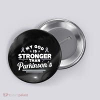 My God Is Stronger Than ParkinsonS Disease Faith Ribbon Button thumb 0