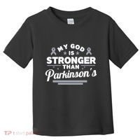 My God Is Stronger Than ParkinsonS Disease Faith Ribbon Toddler T-Shirt thumb 0