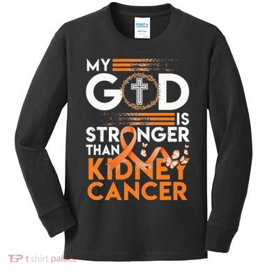 My God Is Stronger Than Kidney Cancer Awareness Kids Long Sleeve Shirt