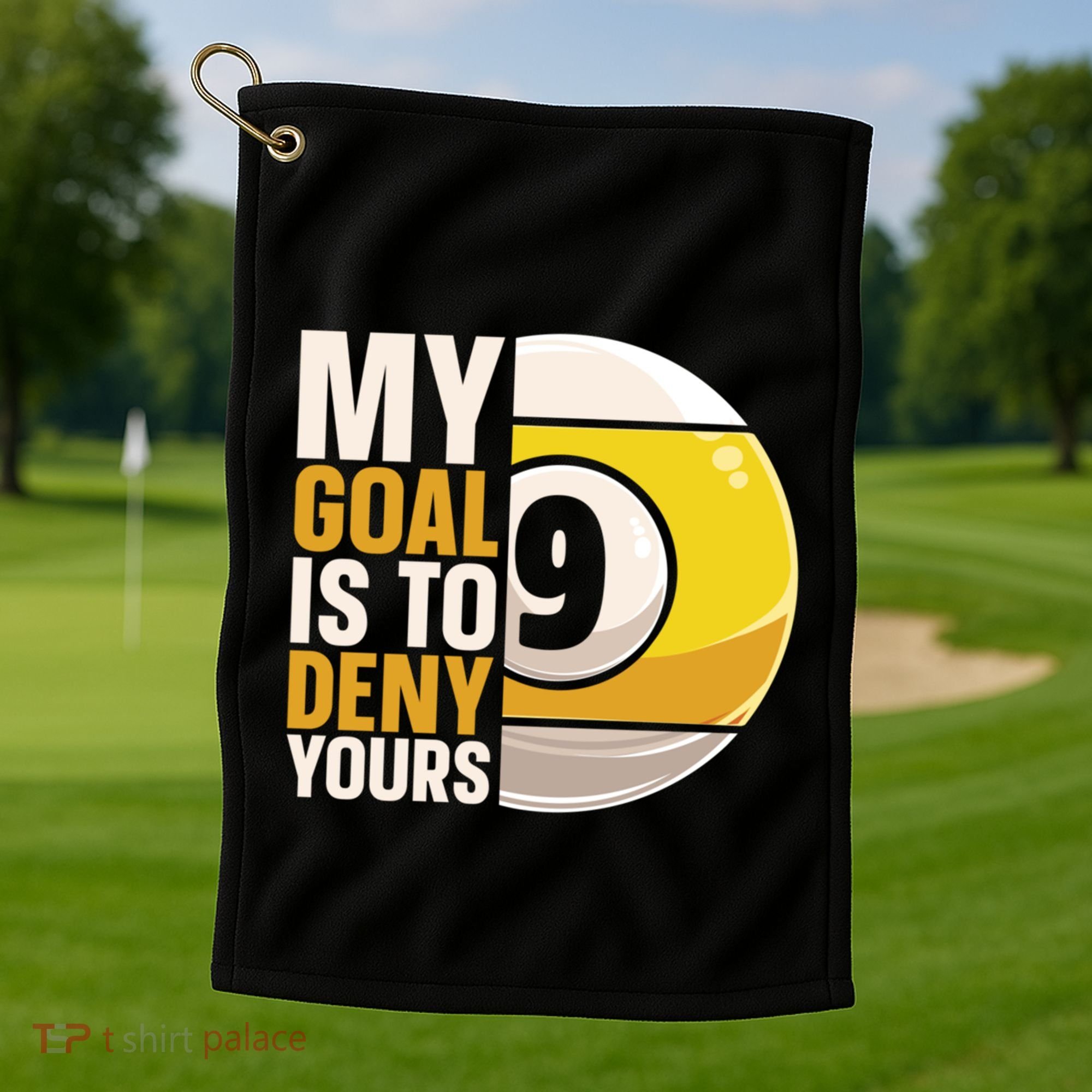 My Goal Is To Deny Yours Pool Billiard Snooker Great Gift Golf Towel
