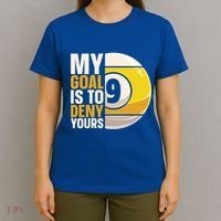 My Goal Is To Deny Yours Pool Billiard Snooker Great Gift T-Shirt thumb 4