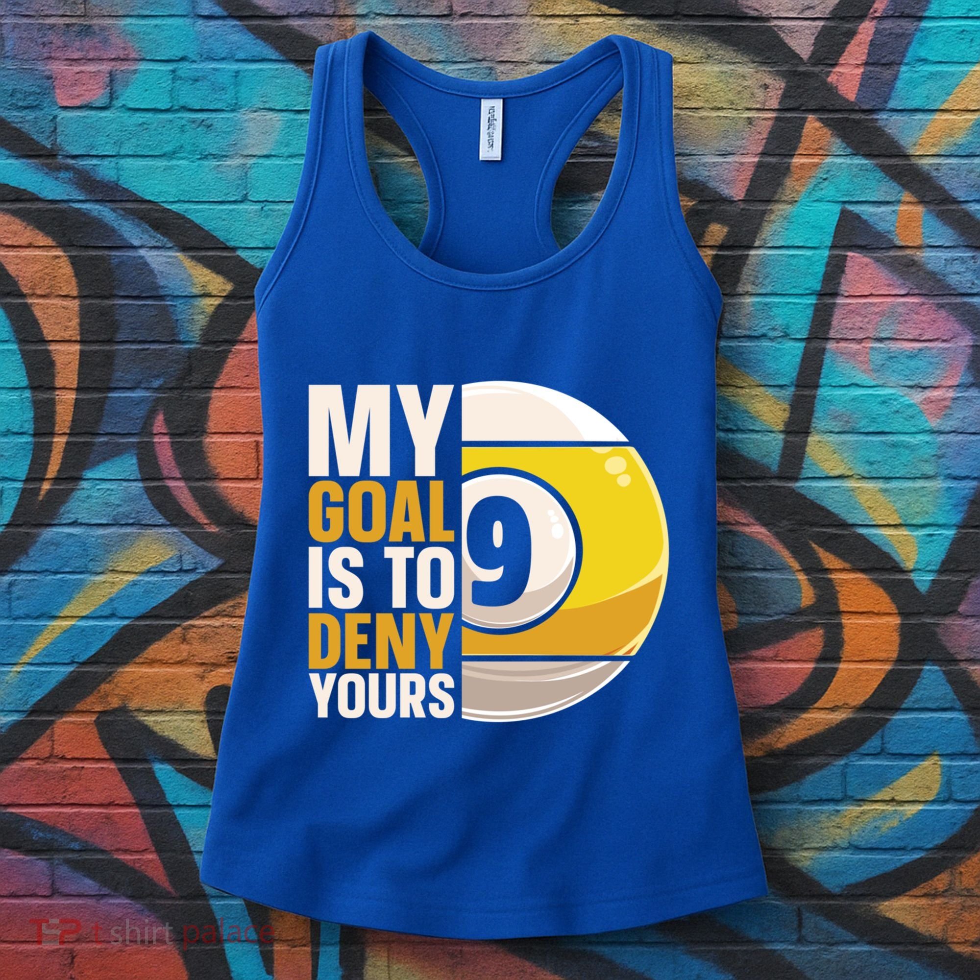 My Goal Is To Deny Yours Pool Billiard Snooker Great Gift Women's Tank Top