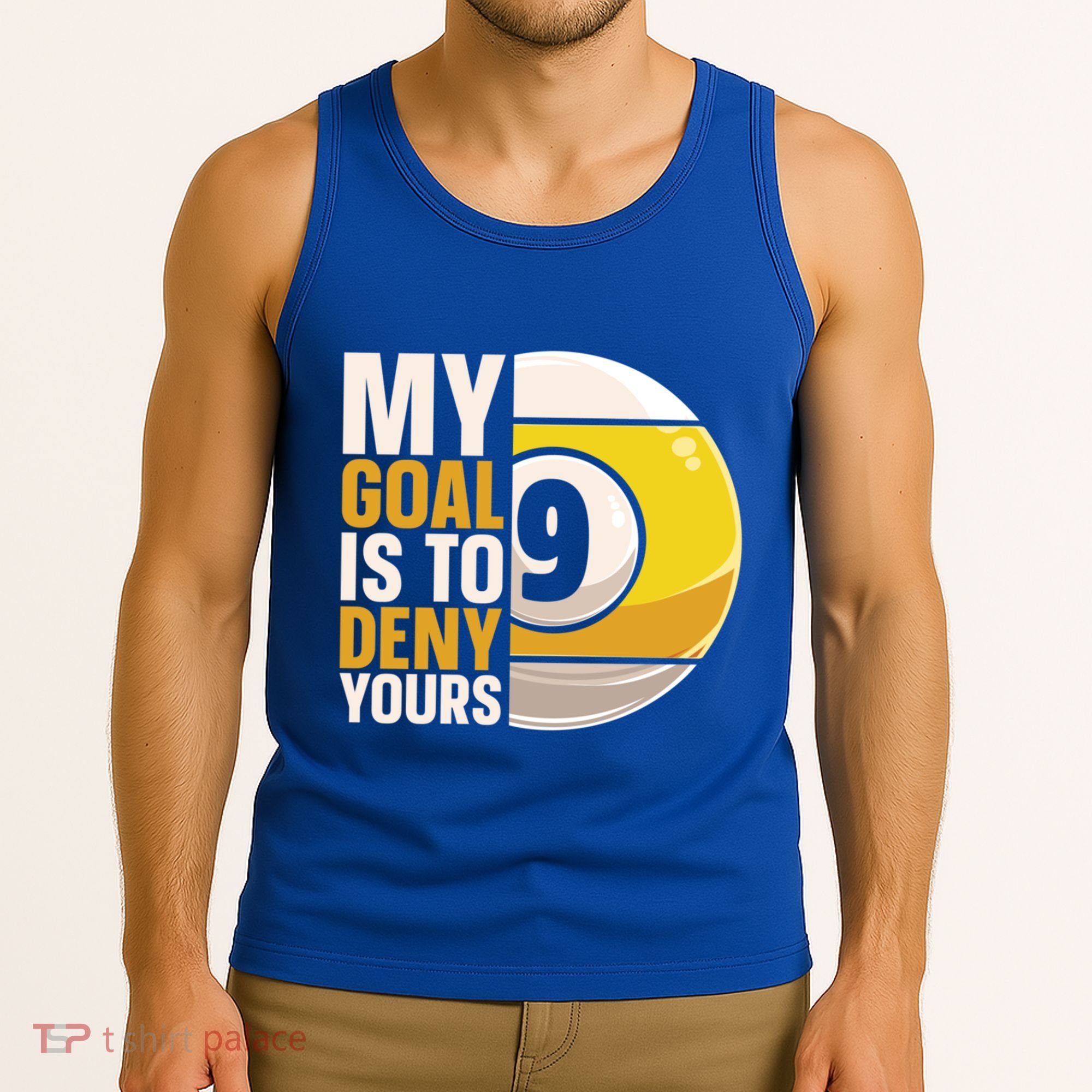 My Goal Is To Deny Yours Pool Billiard Snooker Great Gift Tank Top