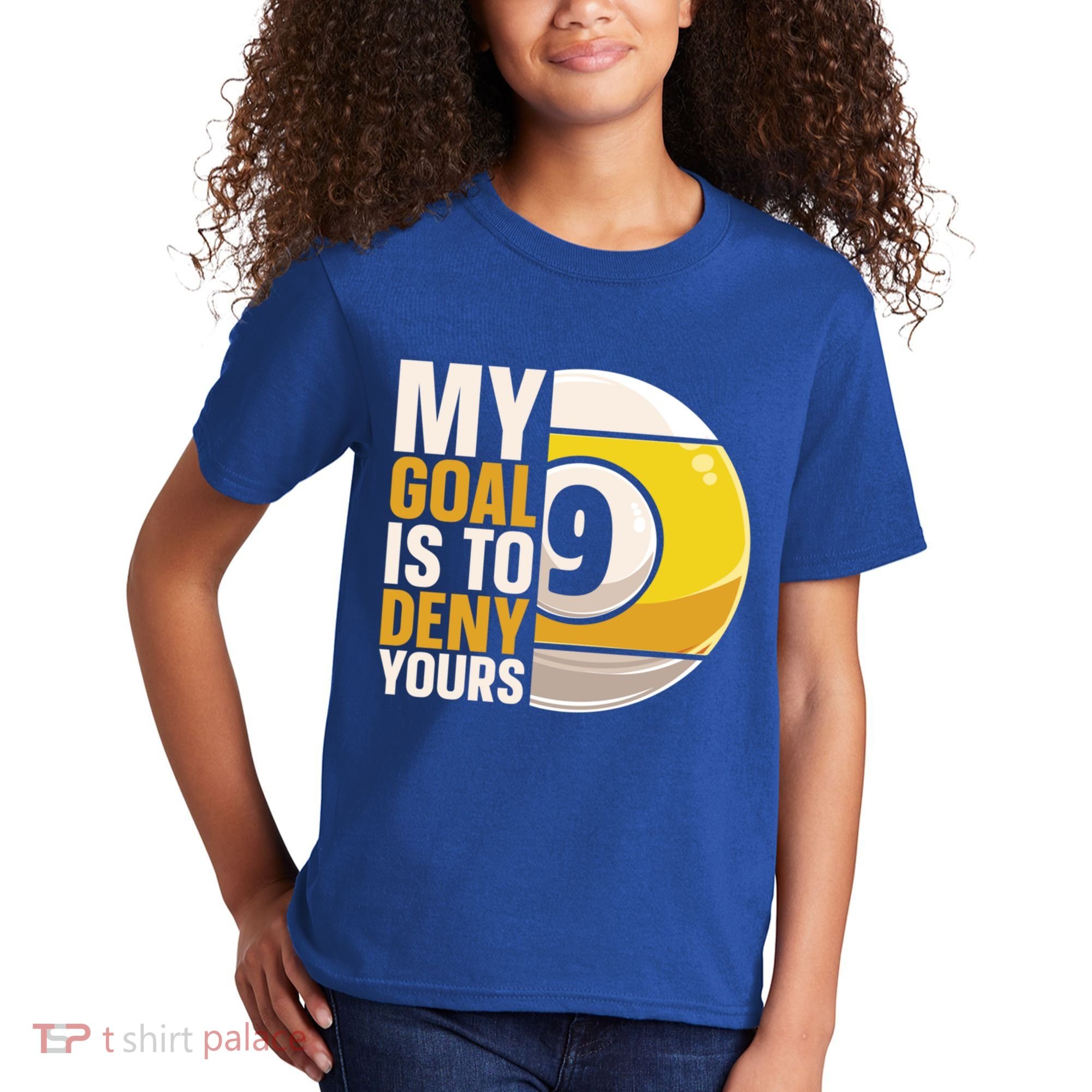 My Goal Is To Deny Yours Pool Billiard Snooker Great Gift Kids T-Shirt