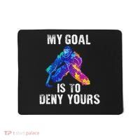 My Goal Is To Deny Yours Ice Hockey Goalie Gift Mousepad thumb 0