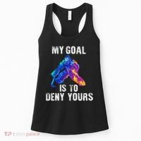 My Goal Is To Deny Yours Ice Hockey Goalie Gift Women's Tank Top thumb 0