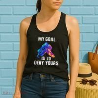 My Goal Is To Deny Yours Ice Hockey Goalie Gift Women's Tank Top thumb 2