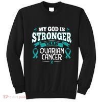 My God Is Stronger Than Ouarian Cancer Sweatshirt thumb 0