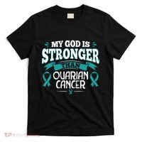 My God Is Stronger Than Ouarian Cancer T-Shirt thumb 0