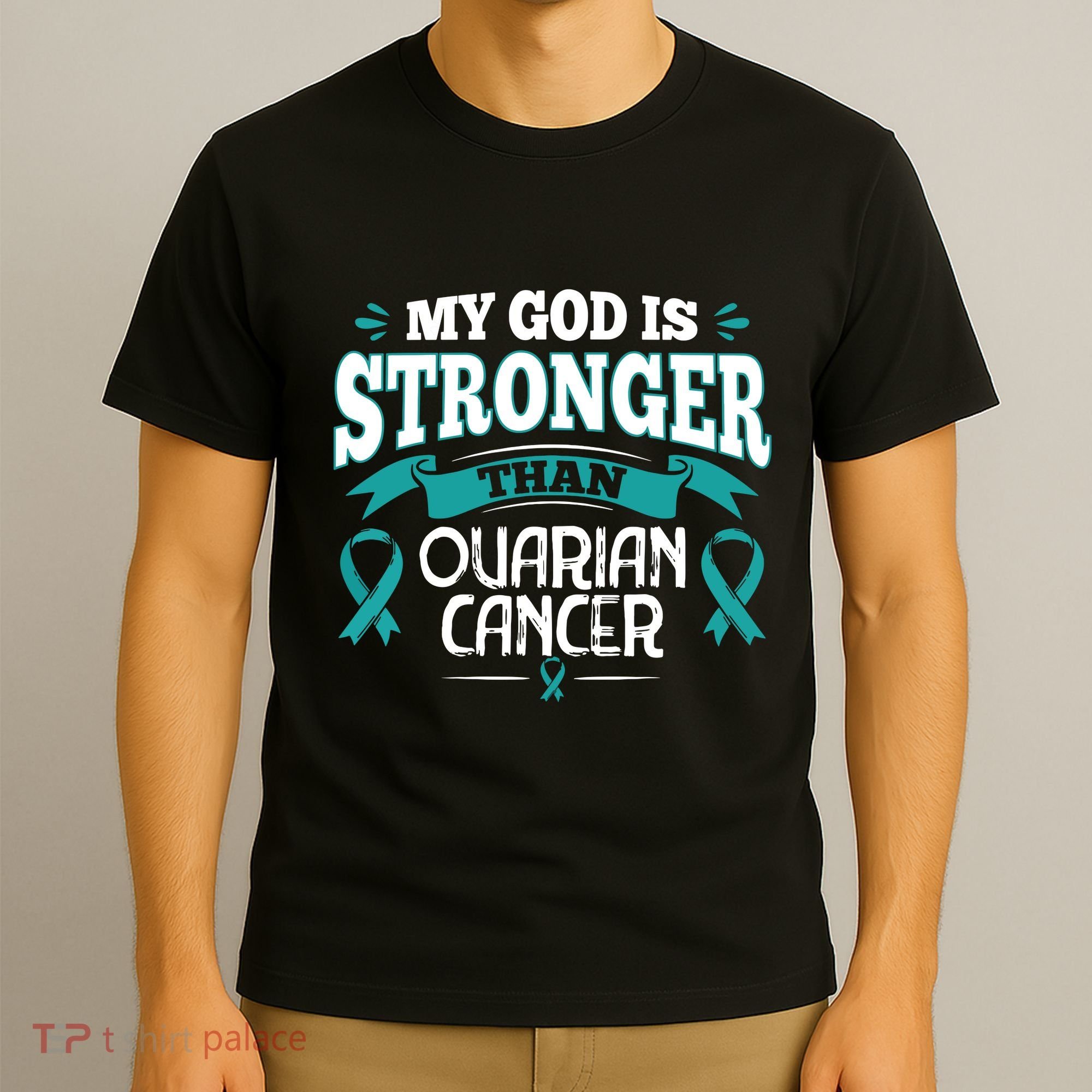 My God Is Stronger Than Ouarian Cancer T-Shirt