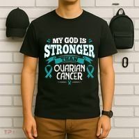 My God Is Stronger Than Ouarian Cancer T-Shirt thumb 6