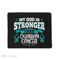 My God Is Stronger Than Ouarian Cancer Mousepad thumb 0