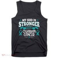 My God Is Stronger Than Ouarian Cancer Tank Top thumb 0