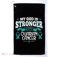 My God Is Stronger Than Ouarian Cancer Golf Towel thumb 0