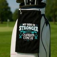 My God Is Stronger Than Ouarian Cancer Golf Towel thumb 2