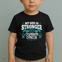 My God Is Stronger Than Ouarian Cancer Toddler T-Shirt thumb 2