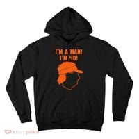 Mike Gundy IM A Man! IM 40! Tall Hoodie thumb 0
