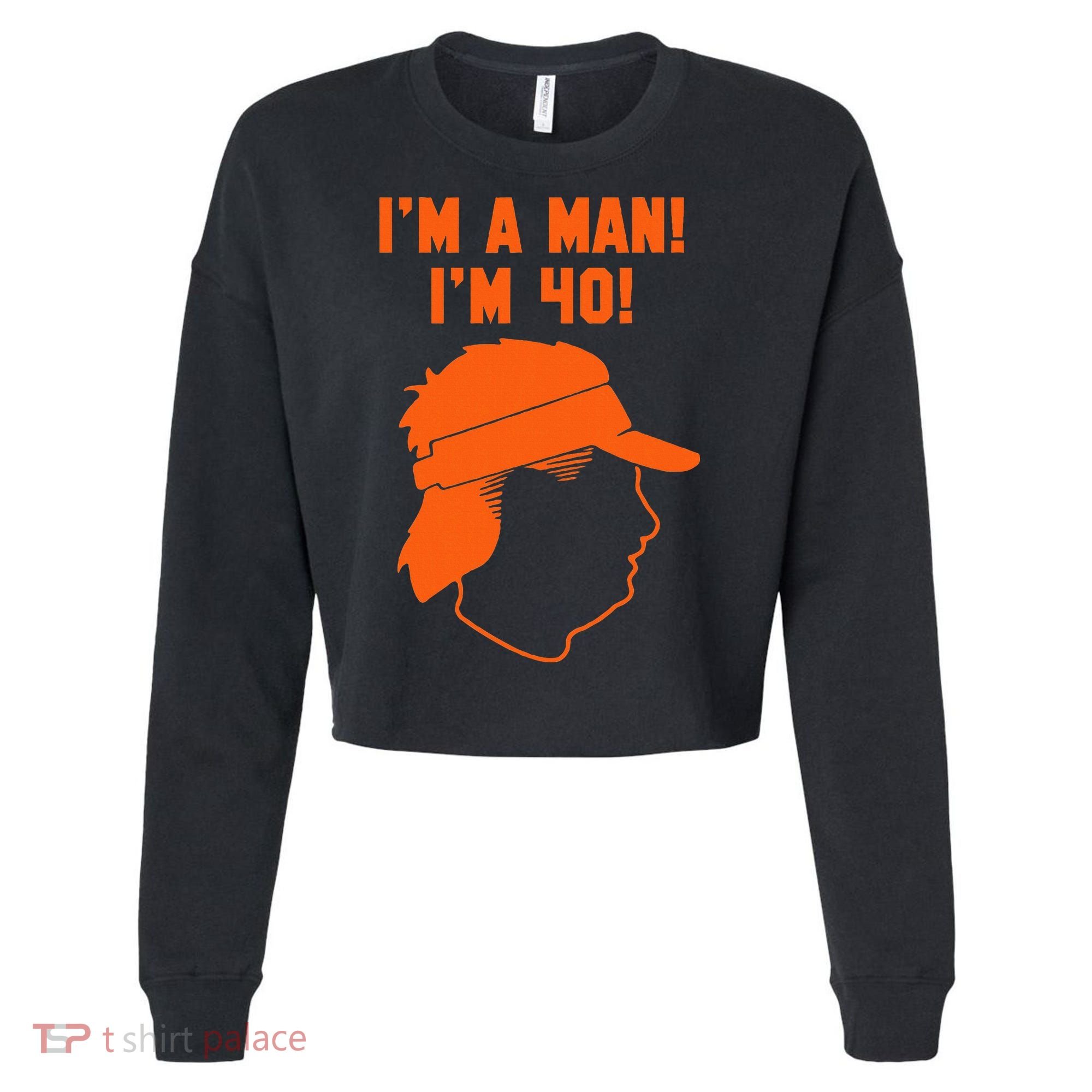Mike Gundy IM A Man! IM 40! Cropped Pullover Crew