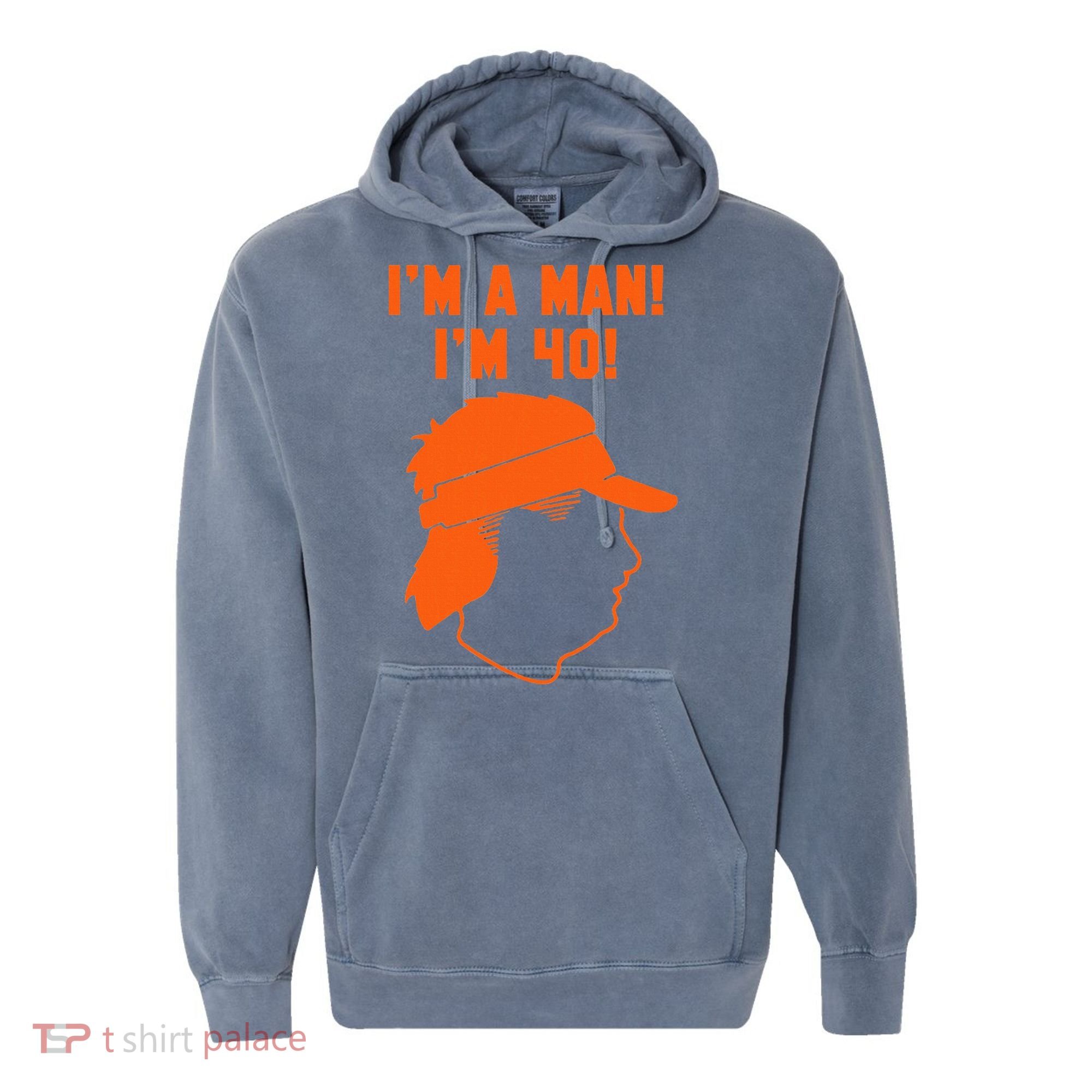 Mike Gundy IM A Man! IM 40! Comfort Colors Garment-Dyed Hooded Sweatshirt