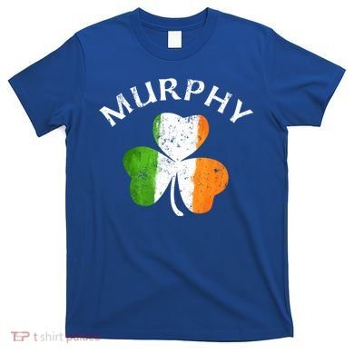 Murphy Gift Irish Family Name St Patricks Day Great Gift T-Shirt