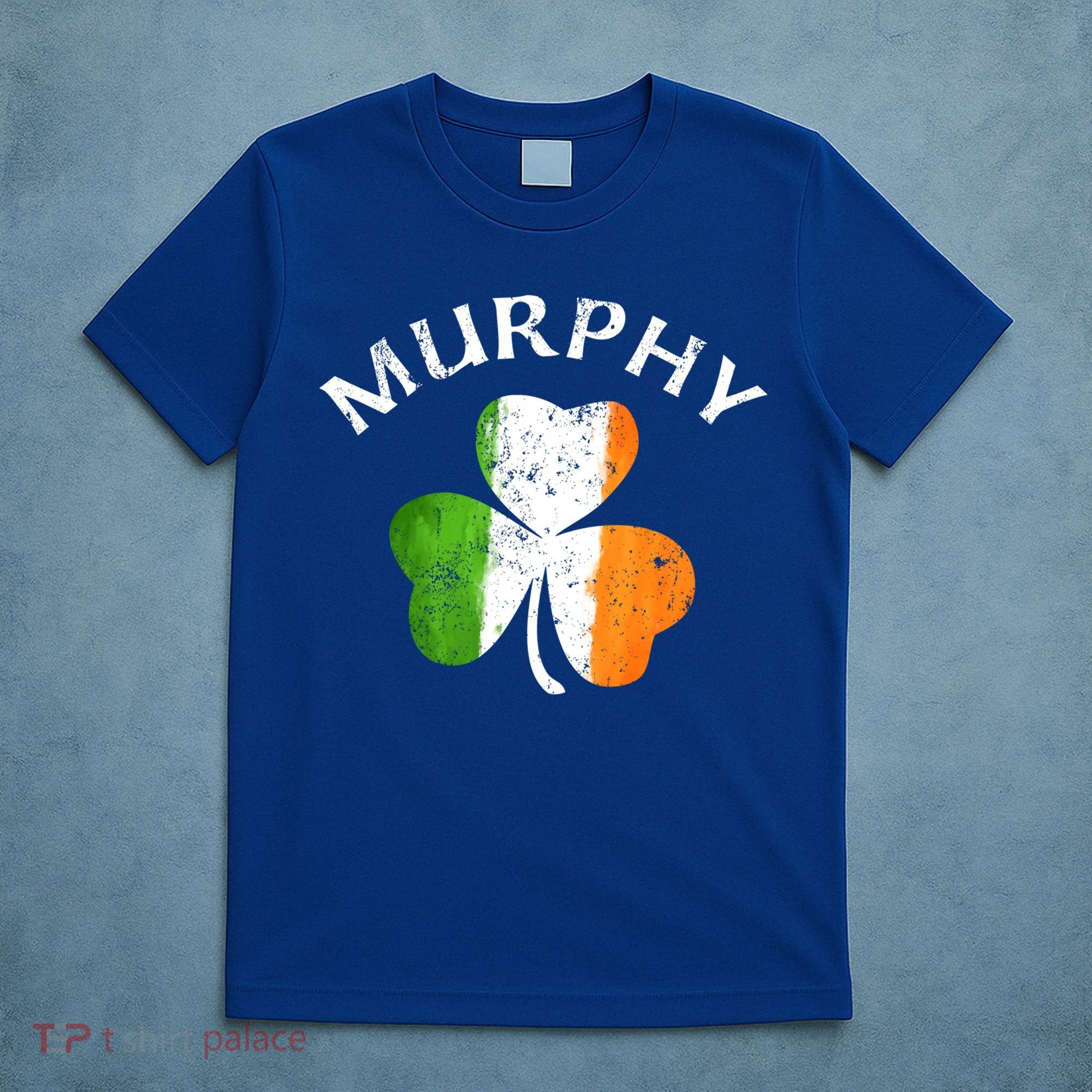 Murphy Gift Irish Family Name St Patricks Day Great Gift T-Shirt