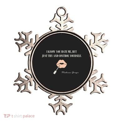 Melissa Gorga I Know You Hate Me But Just Try And Control Yourself Ornament