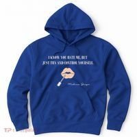 Melissa Gorga I Know You Hate Me But Just Try And Control Yourself Hoodie thumb 0