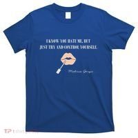 Melissa Gorga I Know You Hate Me But Just Try And Control Yourself T-Shirt thumb 0