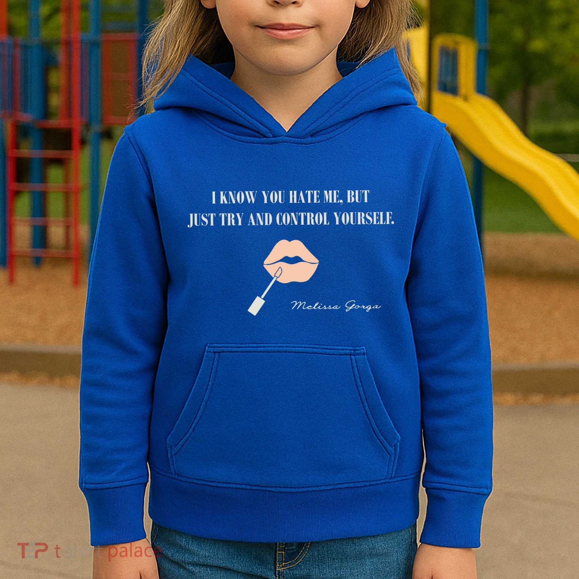 Melissa Gorga I Know You Hate Me But Just Try And Control Yourself Kids Hoodie